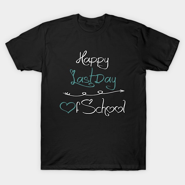 Happy Last Day Of School T-Shirt by MerchAndrey